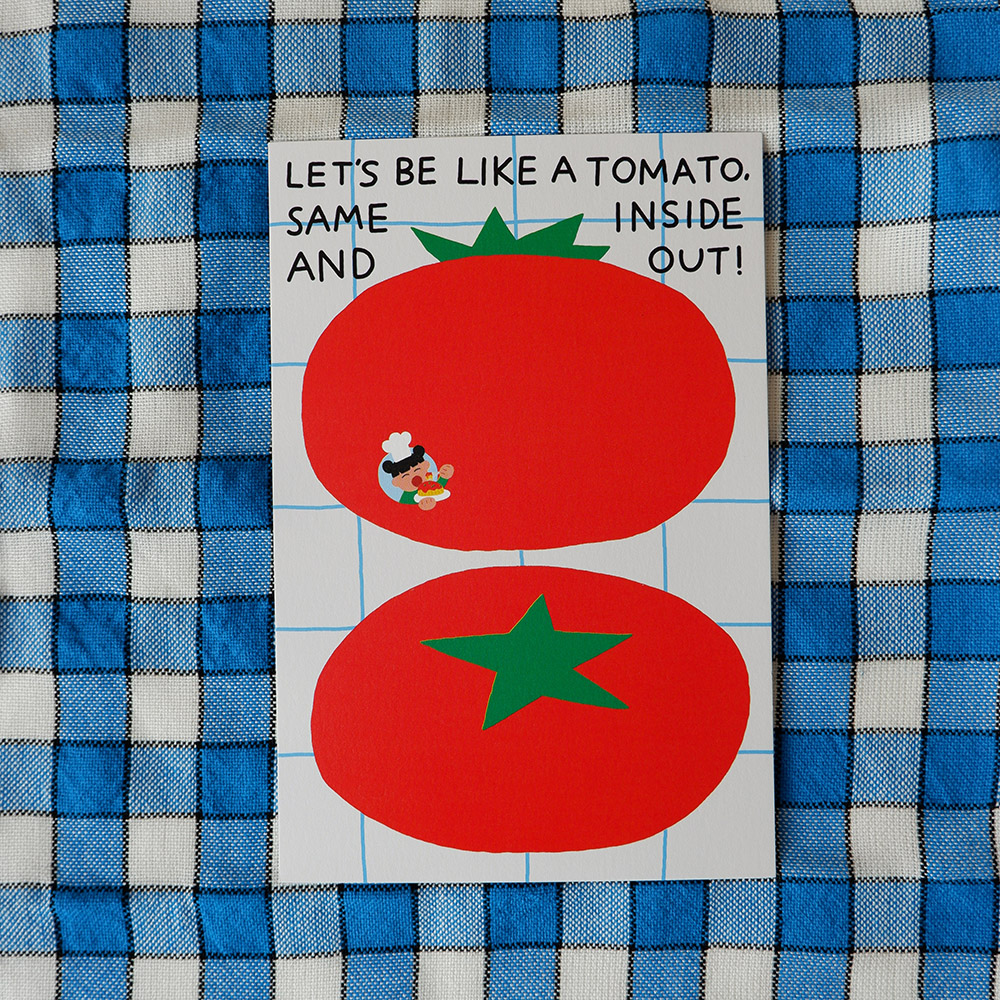 「Postcard」 かわいいイラストのハガキです。Let’s be like a tomato, same inside and out!