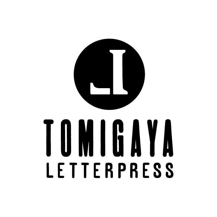 TOMIGAYA Letterpress